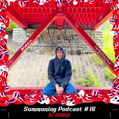 Summoning Podcast #16 - DJ SURGE