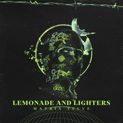 Lemonade and Lighters