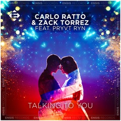 Carlo Ratto & Zack Torrez Feat. PRYVT RYN  - Talking To You (Original Mix)