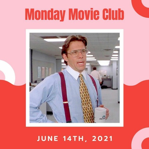 Stream episode Monday Movie Club on The Breakdown - Episode 51 - Office  Space by CanadaTalks SiriusXM 167 podcast | Listen online for free on  SoundCloud