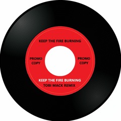 Keep The Fire Burning (Tobi Mack Remix)