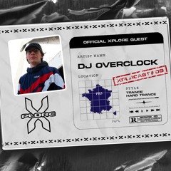 XPLRCAST#09 - DJ Overclock