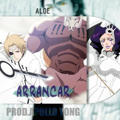 ALOE - ARRANCAR / BLEACH (Prod. Apollo Young)