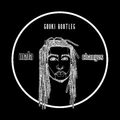 Mala - Changes (PATREON EXCLUSIVE)