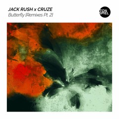 Jack Rush X Cruze - Butterfly (MYLØ Remix)