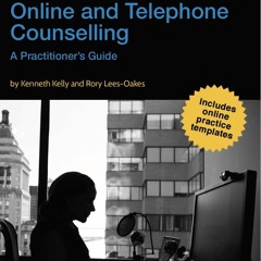 PDF/READ Online and Telephone Counselling: A Practitioner?s Guide