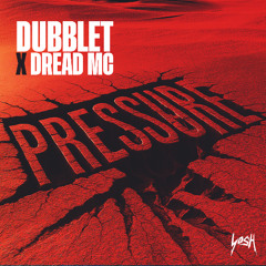 DubbleT x Dread MC 'Pressure' [YosH]