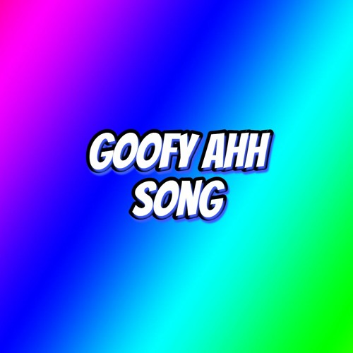 Goofy Ahh Song - ihymiaa