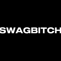 swagbitch