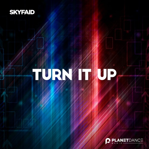 SKYFAiD - Turn It Up