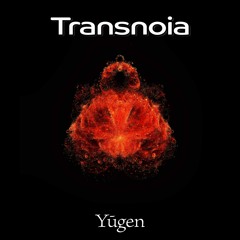 Transnoia - Yūgen