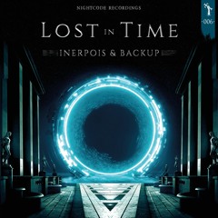Inerpois & Backcup - Lost in Time (feat. Dunats)