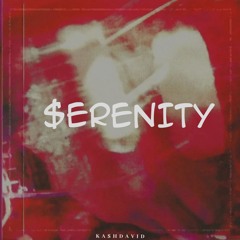 KA$HDAVID - $erenity