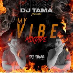 My Vibe Mixtape - By: Dj Tama 46minutes of my Style mixing.