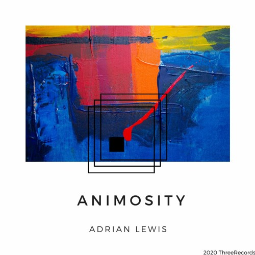 PREMIERE: Adrian Lewis - Animosity (Original Mix) [ThreeRecords(UK)]