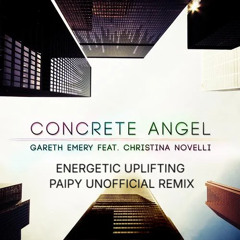 Concrete Angel [ Energetic Uplifting Paipy Remix ]PREVIEW