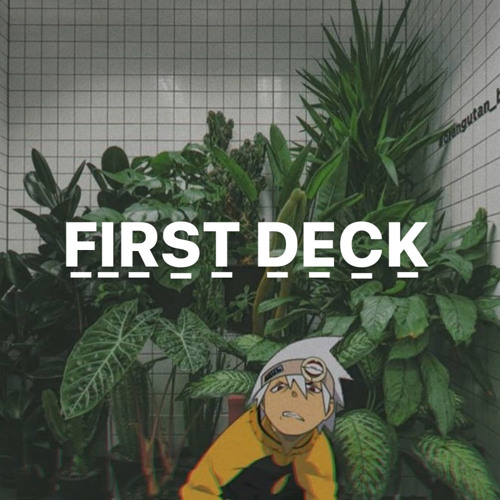 FIRST DECK