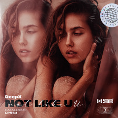 Not Like U