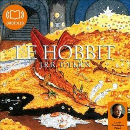 Stream Livre Audio Gratuit 🎧 : Le Hobbit de J.R.R. Tolkien from Tolkien Fr  | Listen online for free on SoundCloud