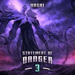 YASHI - Statement of danger 3