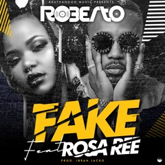 Roberto - Fake Feat Rosa Ree
