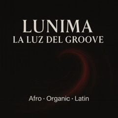 LUNIMA - LA LUZ DE GROOVE