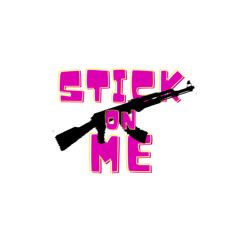 Stick On Me