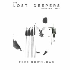 IVS - Lost Deepers [FREE DOWNLOAD]