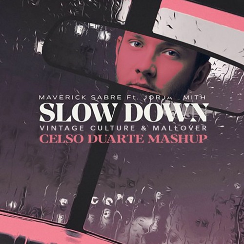 Vintage Culture, Maverick S, Mallover - Slow Down (Celso Duarte Mashup) FREE DOWNLOAD