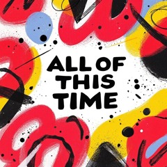 ALL OF THIS TIME - OXIDATE (FREE DOWNLOAD)