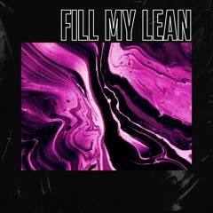 Fill My Lean (prod. nv)