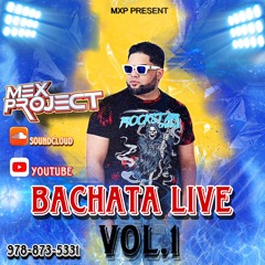 BACHATA EN VIVO VOL.3 - MEXPROJECT #Romeo #raulin #antonysantos #zacarias