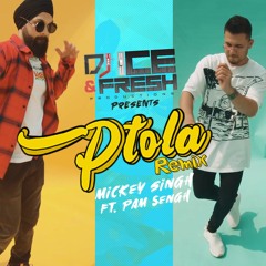 DJ ICE X Mickey Singh PTOLA (Official Dhol Mix)