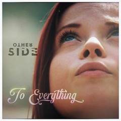 Otherside - To Everything