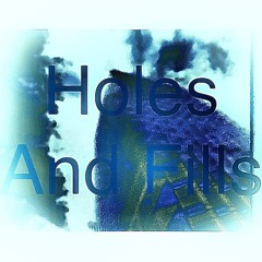 Holes and fills