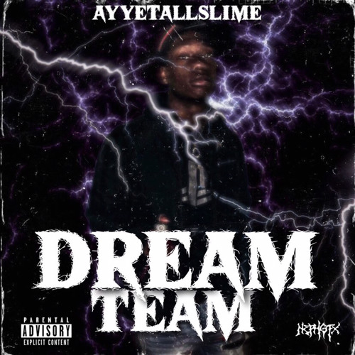 AYE TALLSLIME - DREAM TEAM