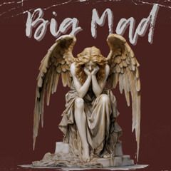 Big Mad - (XxHenny_TpxX Drillmix)