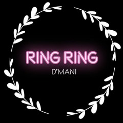 D'Mani - Ring Ring