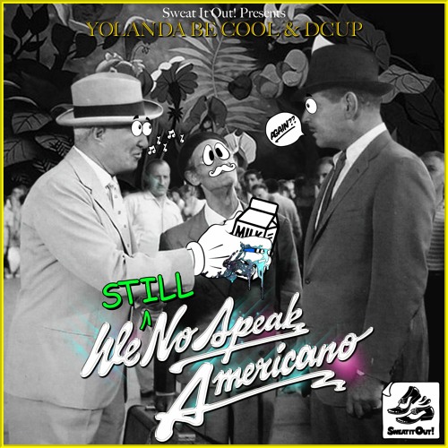 We No Speak Americano - 10th Anniversary Edit