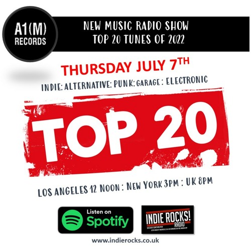 Stream Summer Special Top 20 Radio Tunes of 2022 - Indie rocks uk by A1M  Records | Listen online for free on SoundCloud
