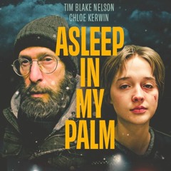 Actor TIM BLAKE NELSON talks ASLEEP IN MY PALM on CELLULOID DREAMS THE MOVIE SHOW (3/7/24)