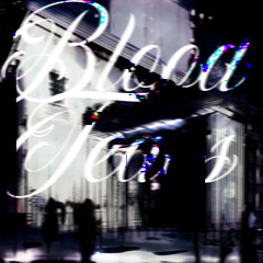 bloodtears w/k-fent (prod. velvwtlain)