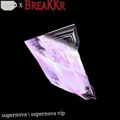 Supernova VIP w breakkr