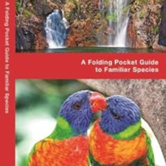 ACCESS PDF 💞 Australia Birds: A Folding Pocket Guide to Familiar Species (Wildlife a