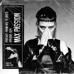 From Hell to Disco - #024 -  Max Passion