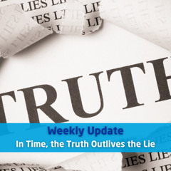 In Time, the Truth Outlives the Lie