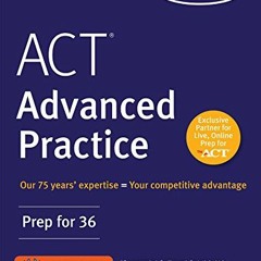 [Access] KINDLE √ ACT Advanced Practice: Prep for 36 (Kaplan Test Prep) by  Kaplan Te