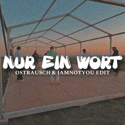 Nur Ein Wort (Edit)