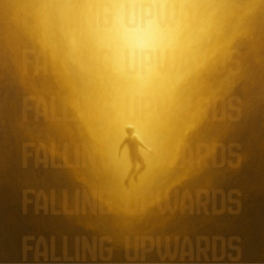 Falling Upwards
