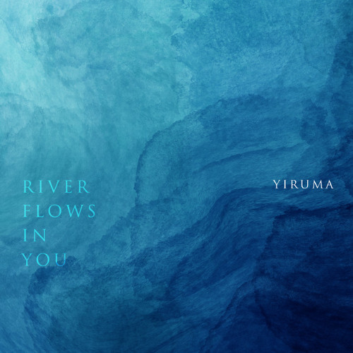 River Flows In You - YIRUMA